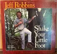 Jeff Robbins With Doc & Merle Watson - Shake Your Little Foot