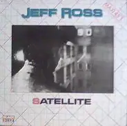 Jeff Ross - Satellite