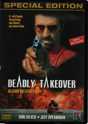Jeff Speakman ; Rick Avery ; Ron Silver ; a.o. - Alarm bei Stufe Rot / Deadly Takeover