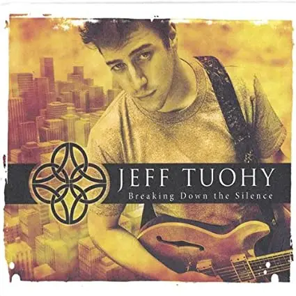 Jeff Tuohy - Breaking Down The Silence