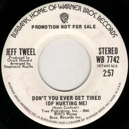Jeff Tweel - Don't You Ever Get Tired (Of Hurting Me)