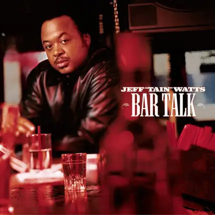 Jeff 'Tain' Watts - Bar Talk