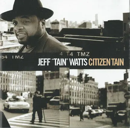 Jeff 'Tain' Watts - Citizen Tain