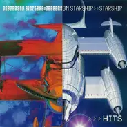 Jefferson Airplane • Jefferson Starship • Starship - Hits