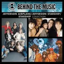 Jefferson Airplane , Jefferson Starship , Starship - VH1 Music First-Behind the Music: Jefferson Airplane/Jefferson Starship/Starship Collection