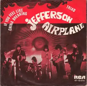 Jefferson Airplane - If You Feel Like China Breaking / Triad