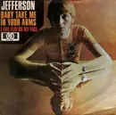 7inch Vinyl Single - Jefferson - Baby Take Me In Your Arms / I Feel Flat On My Face