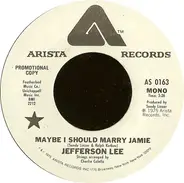 Jefferson Lee - Maybe I Should Marry Jamie