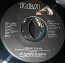 7inch Vinyl Single - Jefferson Starship - Count On Me / Runaway