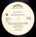12inch Vinyl Single - Jefferson Starship - Save Your Love - PROMO