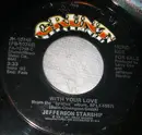 7inch Vinyl Single - Jefferson Starship - With Your Love - Promo
