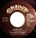 7inch Vinyl Single - Jefferson Starship - Be My Lady