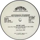 12inch Vinyl Single - Jefferson Starship - Be My Lady - PROMO