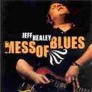 CD - Jeff Healey - Mess Of Blues