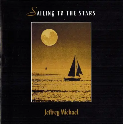 Jeffrey Michael - Sailing To The Stars