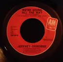 7inch Vinyl Single - Jeffrey Osborne - We're Going All The Way