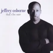 Jeffrey Osborne - That's for Sure