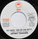 7inch Vinyl Single - Jeffrey Comanor - Fat Freddy (And Big Bad Betty)