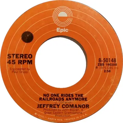 Jeffrey Comanor - We'll Never Have To Say Goodbye Again / No One Rides The Railroads Anymore