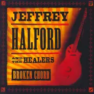 Jeffrey Halford And The Healers - Broken Chord