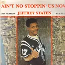 12inch Vinyl Single - Jeffrey Staten - Ain't No Stoppin' Us Now