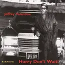 CD - Jeffrey Valantine - Hurry Don't Wait