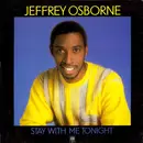 7inch Vinyl Single - Jeffrey Osborne - Stay With Me Tonight