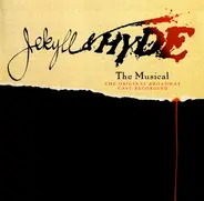 Original Broadway Cast - Jekyll & Hyde (The Original Broadway Cast Recording)