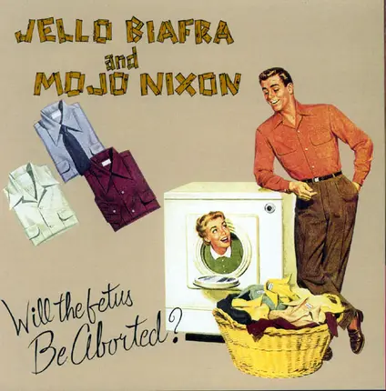 Jello Biafra - Will The Fetus Be Aborted?
