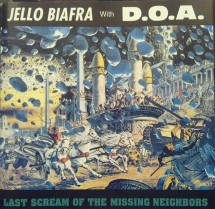 Jello Biafra With D.O.A. - Last Scream Of The Missing Neighbors