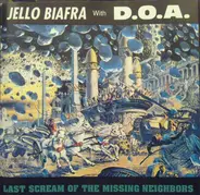 Jello Biafra With D.O.A. - Last Scream Of The Missing Neighbors