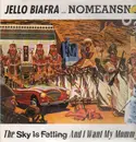 LP - Jello Biafra With Nomeansno - The Sky Is Falling And I Want My Mommy