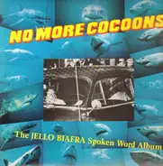 Jello Biafra - No More Cocoons