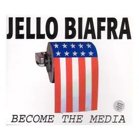 Jello Biafra - Become The Media 3xcd