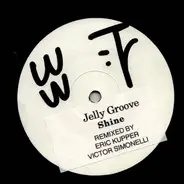 Jelly Groove - Shine