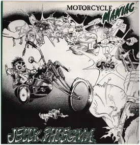 Jelly Phlegma - Motorcycle Maniac