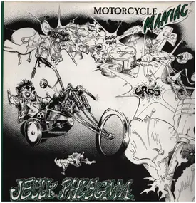 Jelly Phlegma - Motorcycle Maniac