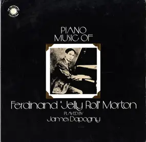 Jelly Roll Morton - Piano Music of Ferdinand 'Jelly Roll' Morton