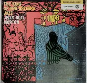 Jelly Roll Morton - The King Of New Orleans Jazz