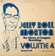 LP - Jelly Roll Morton - The Library Of Congress Recordings Volume 4