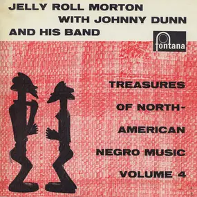 Jelly Roll Morton - Treasures Of North American Negro Music Volume 4