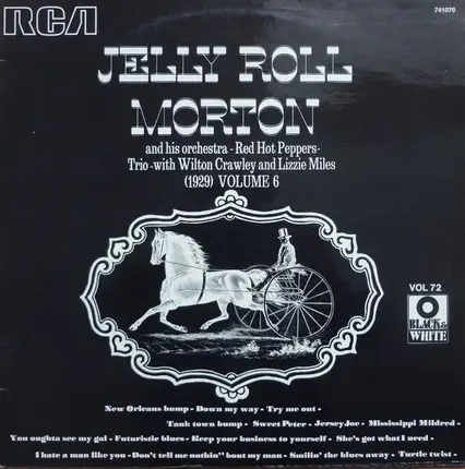 Jelly Roll Morton And His Orchestra - Jelly Roll Morton's Red Hot Peppers - Jelly Roll Morton Trio - (1929) Volume 6