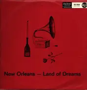 Jelly Roll Morton and His Red Hot Peppers / Louis Armstrong and His All Stars a.o - New Orleans - Land of Dreams