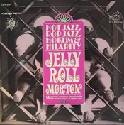 Jelly Roll Morton - Hot Jazz, Pop Jazz, Hokum And Hilarity