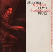 7inch Vinyl Single - Jelly Roll Morton - Jelly Roll Morton Plays Classic Jazz Piano - EP