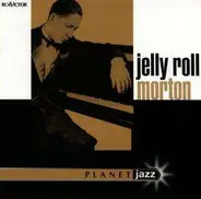 Jelly Roll Morton - PLANET JAZZ