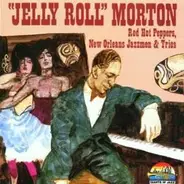 Jelly Roll Morton - Red Hot Peppers