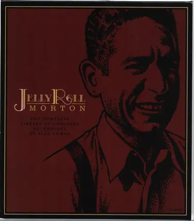 Jelly Roll Morton - The Complete Library Of Congress Recordings By Alan Lomax