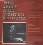 Jelly Roll Morton - The Jelly Roll Morton Rarities