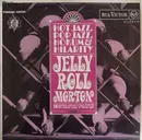 LP - Jelly Roll Morton - Hot Jazz, Pop Jazz, Hokum And Hilarity - Mono